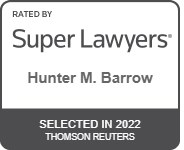 Super Lawyers Hunter M. Barrow Selected in 2022 Thomson Reuters